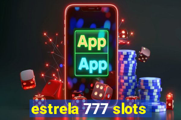 estrela 777 slots